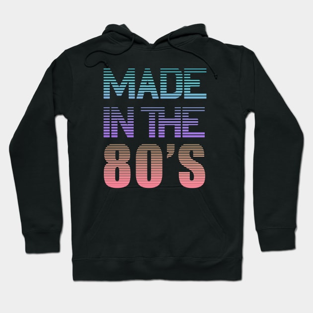 Made in the 80s Birthday Gift born 1980 Hoodie by Foxxy Merch